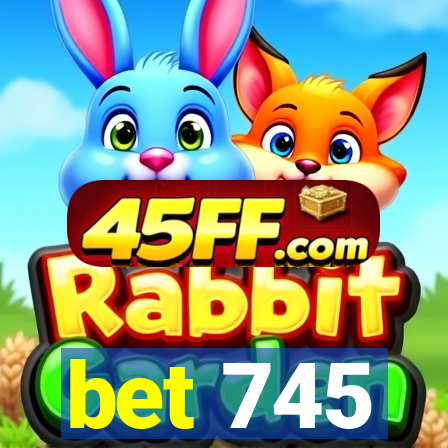 bet 745
